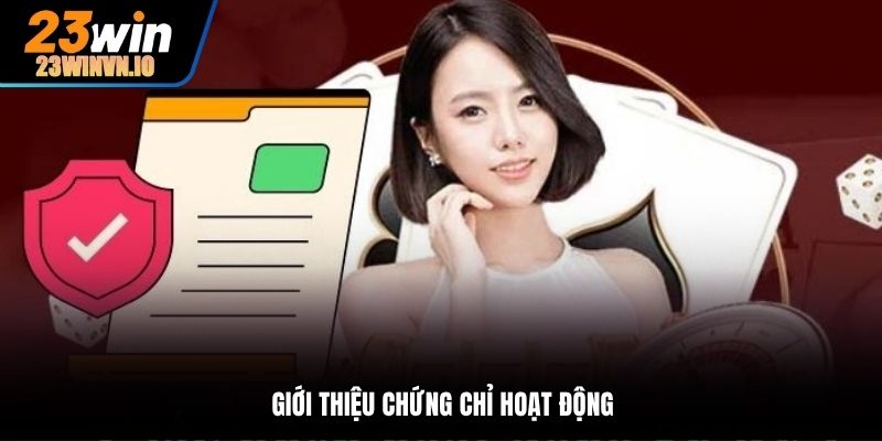 Giới thiệu chứng chỉ hoạt động