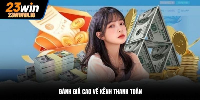 Đánh giá cao về kênh thanh toán