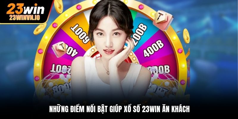Những điểm nổi bật giúp xổ số 23win ăn khách